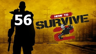 Прохождение How To Survive 2 - Часть 56: Опасный квартал