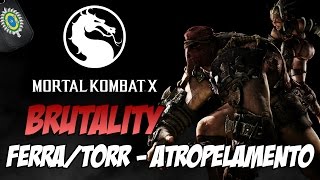 Mortal Kombat X - Brutality Ferra/Torr! Atropelamento! Tutorial.