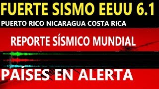 FUERTE SISMO EN ALASKA 6.1 / Puerto Rico/ Países en Alerta / Reporte 26 enero