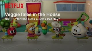 VeggieTales In the House s03e3 Motato Gets a Job & Pet Day