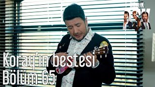 Kiralık Aşk 65. Bölüm - Koray'ın Bestesi