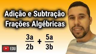 Adição e subtração de frações Algébricas