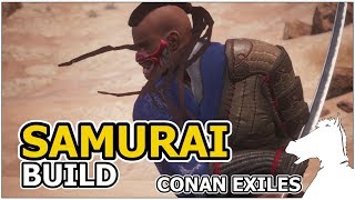 SAMURAI Build | CONAN EXILES