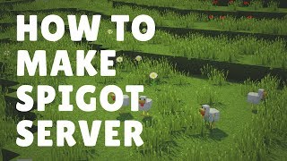 How to Make Minecraft Bukkit/Spigot Server For 1.12+ - Make a Minecraft Server Easy