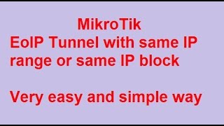 How to configure Mikrotik EoIP tunnel with same IP range