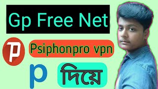 Grameenphon Free Net 2019 Update | Gp Free Net 2019 Update By Psiphon pro-The Internet Freedom VPN