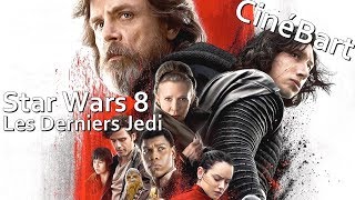 Star Wars 8 (Les Derniers Jedi) : Entre amour et haine (Critique).