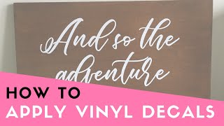 HOW TO: Apply Vinyl Decals tutorial QUICK (Vinyl stickers, Wedding signage, Wooden sign how to)