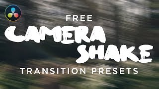Free Camera Shake Transition Presets - DaVinci Resolve 16