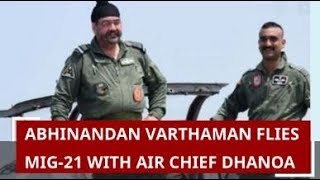 5W1H: Wing Commander Abhinandan Varthaman flies MiG-21 with Air Chief Marshal BS Dhanoa