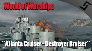 World of Warships - Atlanta Class Gameplay - US Cruiser - Destroyer Bruiser [60 FPS]