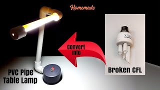 How to Convert Broken CFL into PVC Pipe Table Lamp