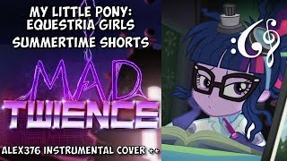 Equestria Girls - Summertime Shorts - "Mad Twience" (Alex376 Instrumental Cover) v1.1