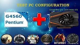 Intel Pentium G4560 + Gigabyte GTX 1070 Mini ITX | Test in 6 Games - 1080p