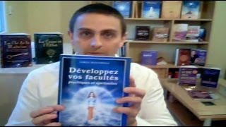 Comment Développer Vos Facultés Psychiques et Spirituelles