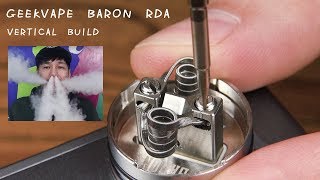 Vertical Build on Geekvape Baron RDA