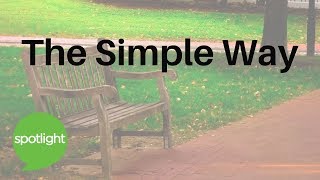 "The Simple Way" - practice English with Spotlight