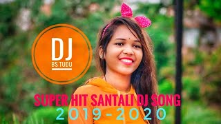New Santali Dj Song 2019-2020// Super Hit Santali Dj Song// DJ BS TUDU OFFICIAL