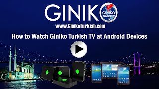 How to Watch Giniko Turkish TV at Android Devices