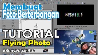 Cara Membuat Foto Berterbangan Di Sony Vegas Pro - Tutorial Flying Photo
