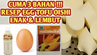 Resep Egg Tofu Oishi (Tahu Jepang Rumahan yg Lembut & Enak)