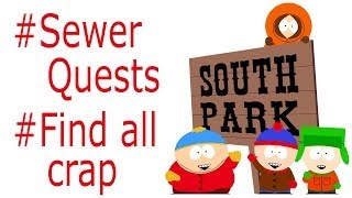 South Park the Stick of Truth sewer quests
