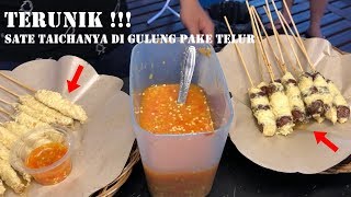 JUALAN TERUNIK !! SATE TAICHAN NYA DI GULUNG PAKE TELUR #343