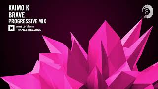 Kaimo K - Brave (Progressive Extended) Amsterdam Trance