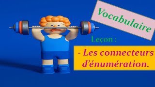 Projet 01- Séquence 03- Vocabulaire: Les connecteurs d’énumération (1 AM : 2ème génération)