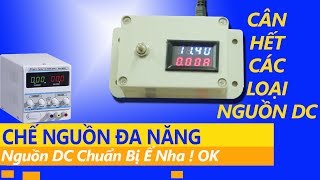 DIY #12 | CHẾ NGUỒN ĐA NĂNG 3-24V DC | AE xem kém gì NGUỒN ĐA NĂNG hàng hãng không?