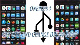 Oneplus 3 Mods Change DPI and Get USB OTG no root + expand storage