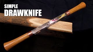 Making a Simple Drawknife