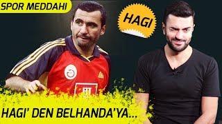 Hagi'ye Göre 10 Numara | Spor Meddahı