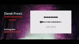 Rammstein - Zeig Dich (instrumental cover by Derek Frost)
