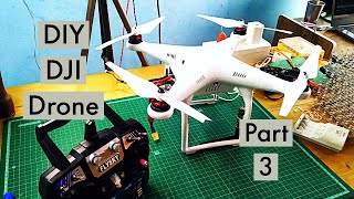 DIY DJI Drone | Part 3
