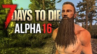 ALPHA 16, CRAZY NEW FEATURES! ★ 7 Days To Die (Alpha 16, Ep.1)