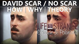 Life Is Strange Episode 5 CHOICE DAVID SCAR/NO SCAR | HOW WHY THEORY | DARK ROOM FIGHT | Polarized