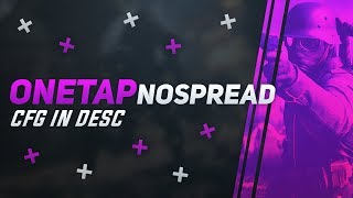 OneTap NoSpread (CFG in desc)