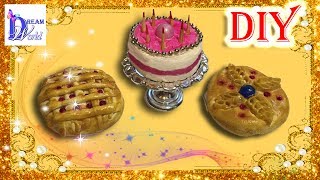 Как сделать Торт, Пирог и Пирожное для кукол своими руками. DIY. How to make cake, pie for Dolls.