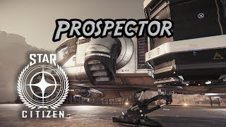 Star Citizen - MISC Prospector Review