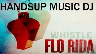 Flo Rida - Whistle (Dee! & Kee meets Affrox Bootleg Mix) [HANDS UP]