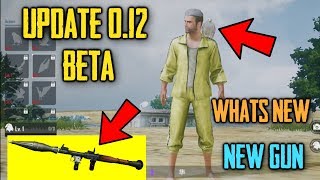 UPDATE 0.12 BETA Out PUBG Mobile | Whats New RPG, New Gun, Male Voice, Companion | Download Link