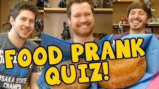 FOOD PRANK QUIZ!