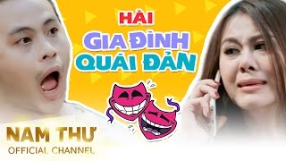 Hài Gia Đình Quái Đản - Nam Thư ft La Thành, Thanh Tân, Hoàng Mèo, Puka, Bé Trọng Khang