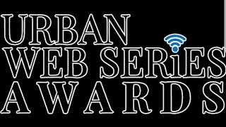 2017 Urban WebSeries Awards |