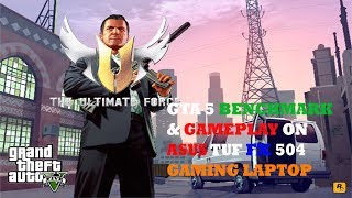 Asus Tuf Fx 504 - GTA 5 - Ultra Setting (1080p) Benchmark Fps & Gameplay