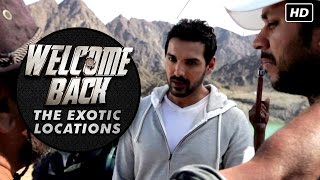 The Exotic Locations Of Welcome Back | Anil Kapoor, Nana Patekar, John Abraham