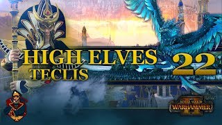 [22] Ritual of the Explorer Complete! - Total War: Warhammer 2 (High Elves) Campaign Walkthrough