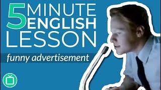 The Best Commercial Ever Made: 5 Minute Fun English Lesson