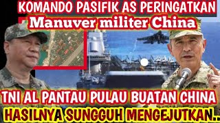 MENGEJUTKAN,~TNI AL PANTAU PULAU BUATAN CHINA, HASILNYA SUNGGUH DILUAR DUGAAN..
